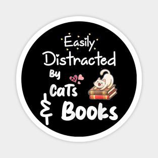 Easily Distracted By Cats And Books Magnet